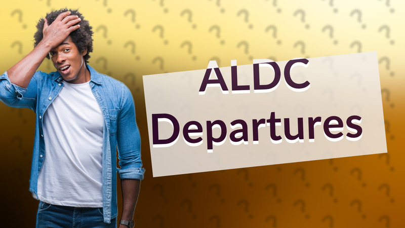 ALDC Departures