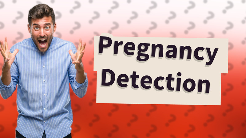 Pregnancy Detection