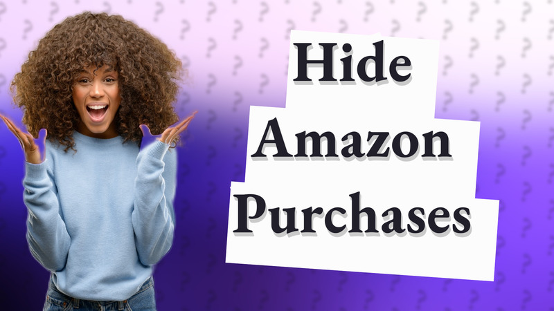Hide Amazon Purchases