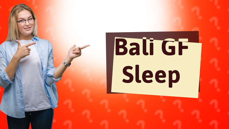 Bali GF Sleep