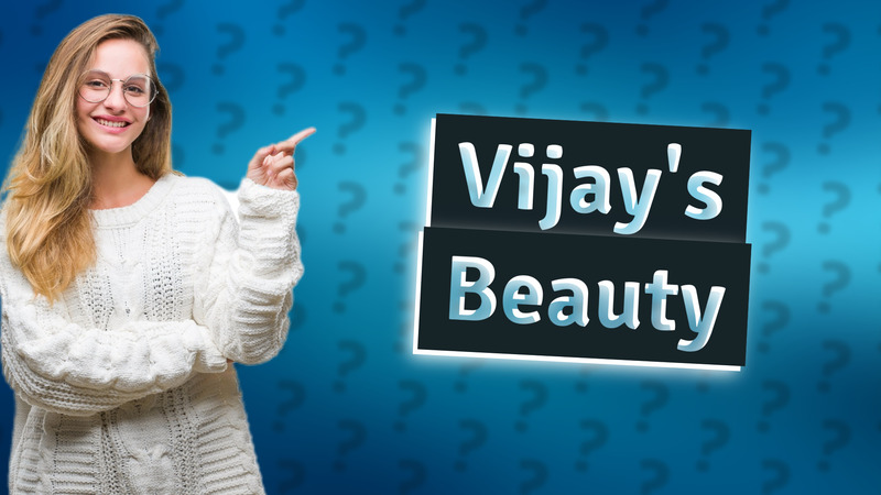 Vijay's Beauty