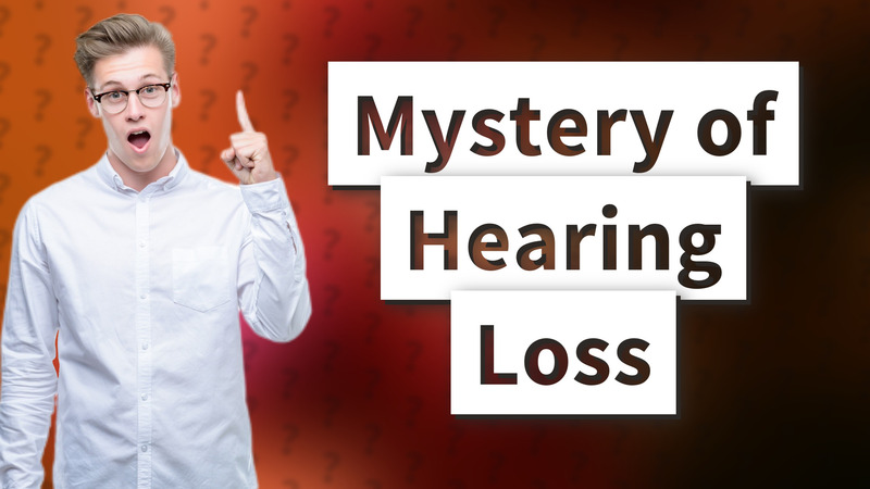 Mystery of Hearing Loss