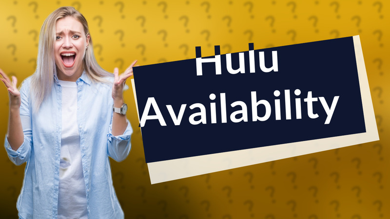 Hulu Availability