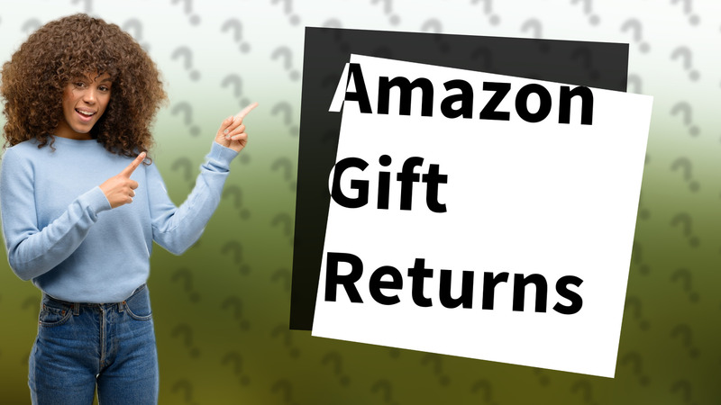 Amazon Gift Returns