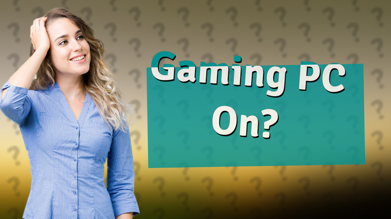 Gaming PC On?