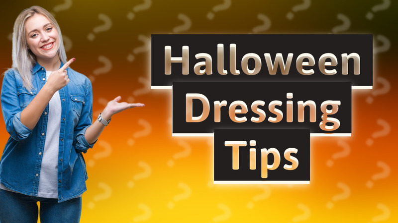 Halloween Dressing Tips