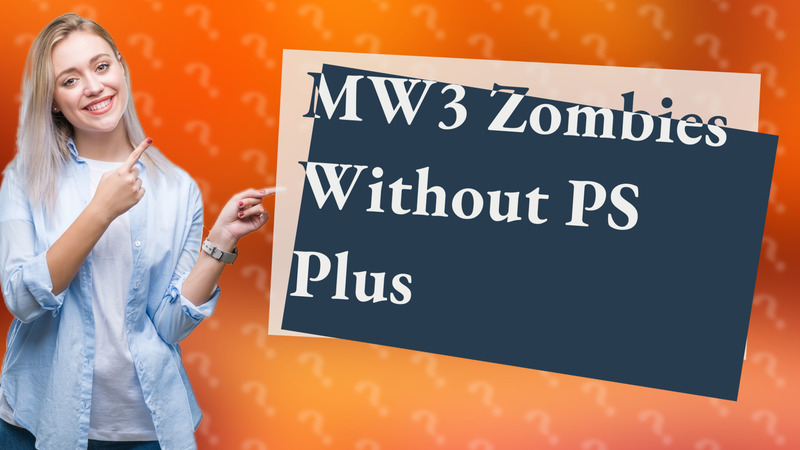 MW3 Zombies Without PS Plus