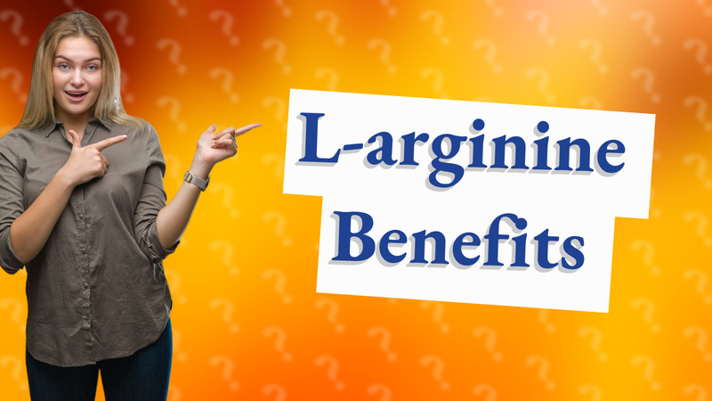 L-arginine Benefits