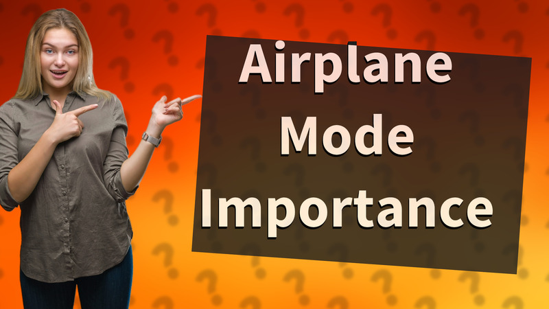 Airplane Mode Importance