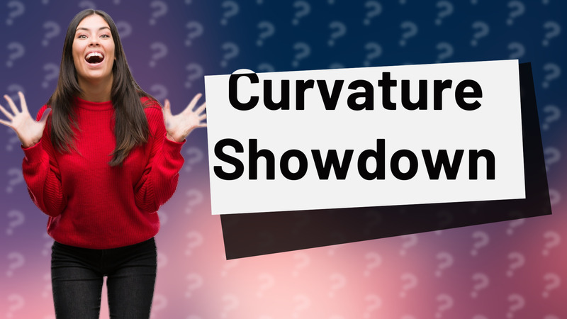 Curvature Showdown