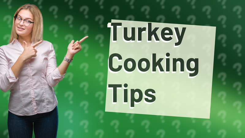 Turkey Cooking Tips