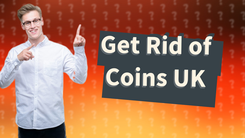 Get Rid of Coins UK
