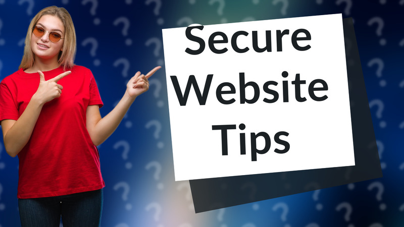 Secure Website Tips