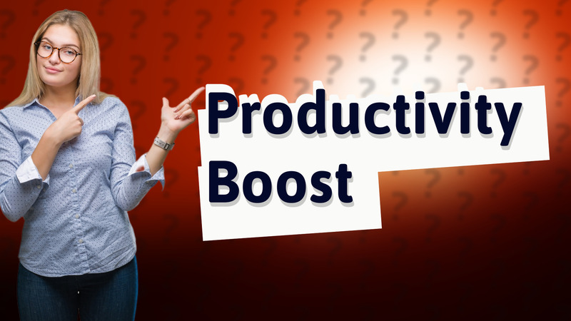 Productivity Boost