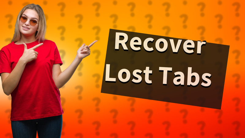 Recover Lost Tabs