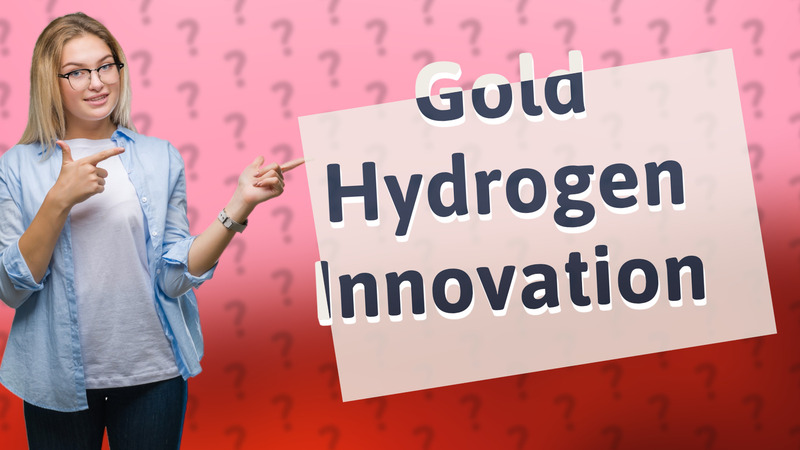 Gold Hydrogen Innovation