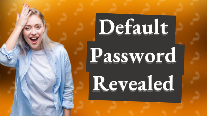 Default Password Revealed