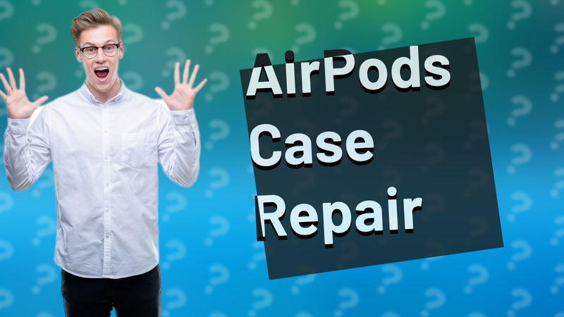 AirPods Case Repair