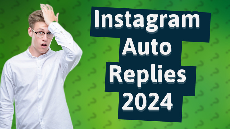 Instagram Auto Replies 2024