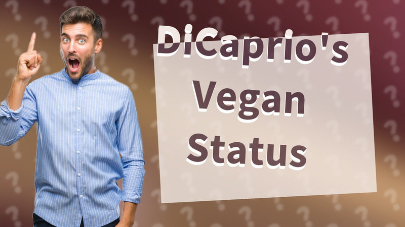 DiCaprio's Vegan Status