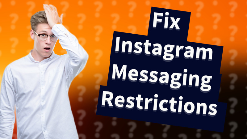 Fix Instagram Messaging Restrictions