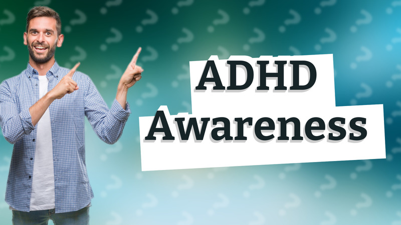 ADHD Awareness