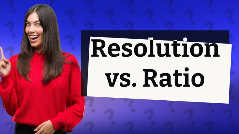 Resolution vs. Ratio