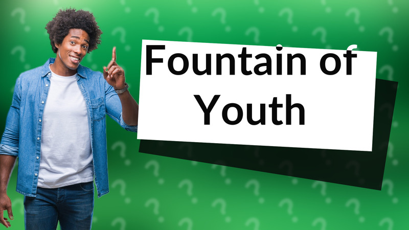 Fountain of Youth
