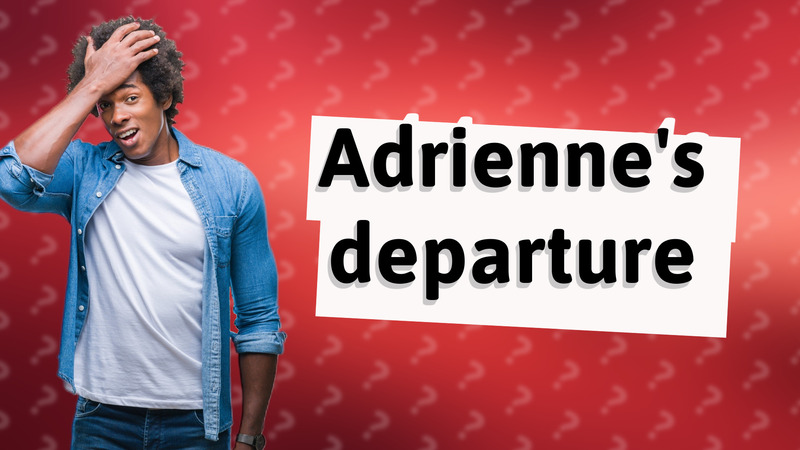Adrienne's departure