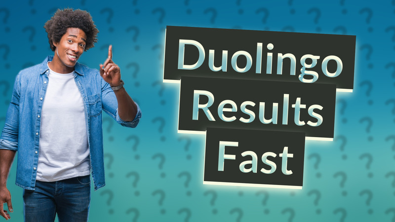 Duolingo Results Fast