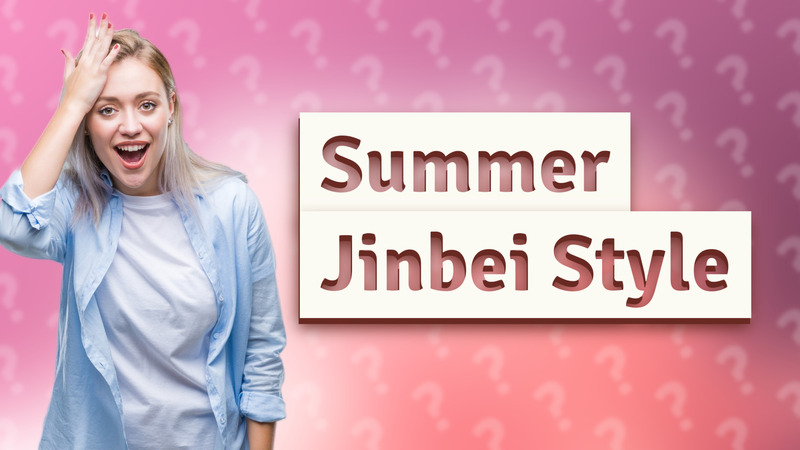 Summer Jinbei Style