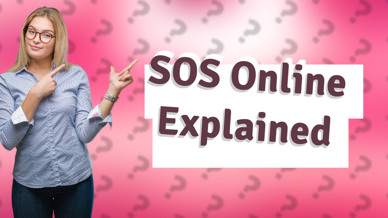 SOS Online Explained