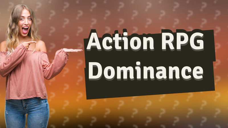 Action RPG Dominance
