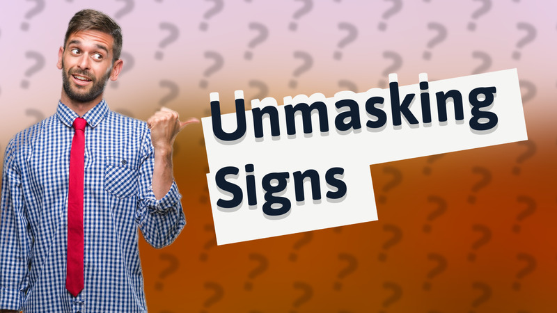 Unmasking Signs