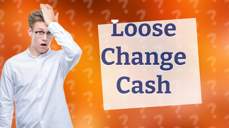 Loose Change Cash
