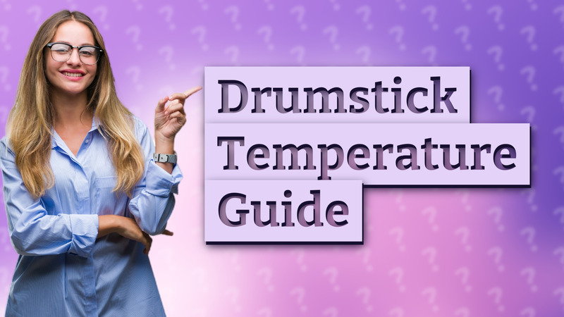 Drumstick Temperature Guide