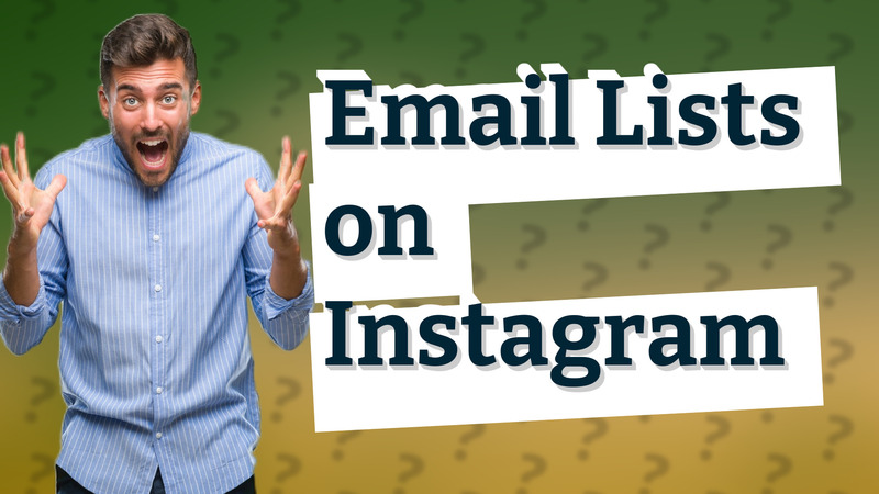 Email Lists on Instagram