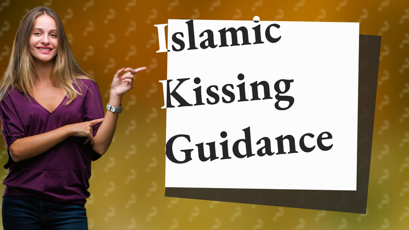 Islamic Kissing Guidance