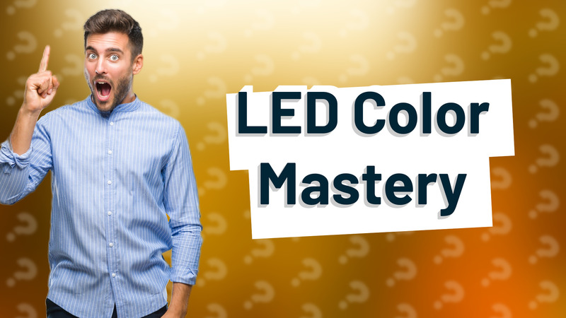 LED Color Mastery