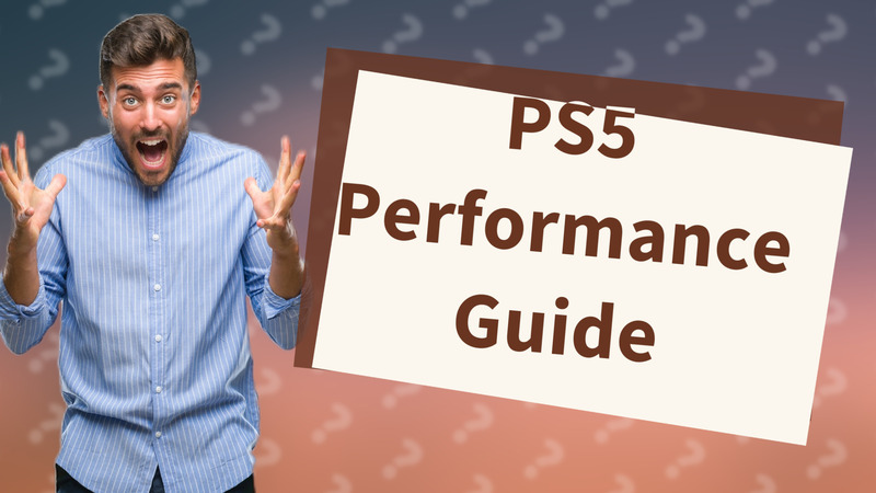 PS5 Performance Guide