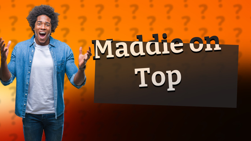 Maddie on Top