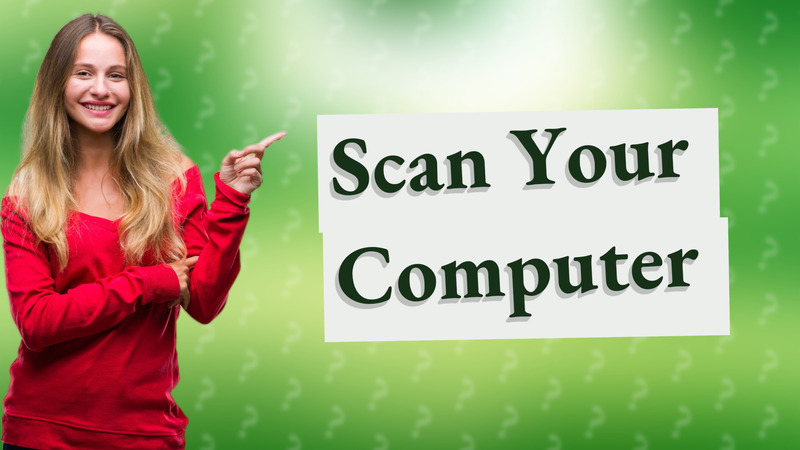 Scan Your Computer