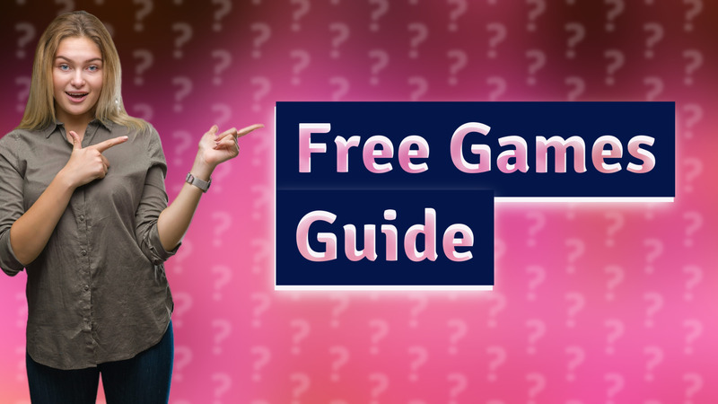 Free Games Guide