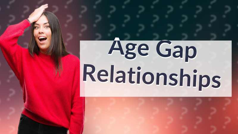 Age Gap Relationships