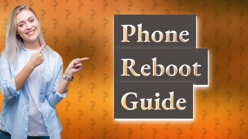 Phone Reboot Guide