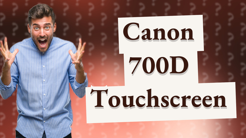 Canon 700D Touchscreen