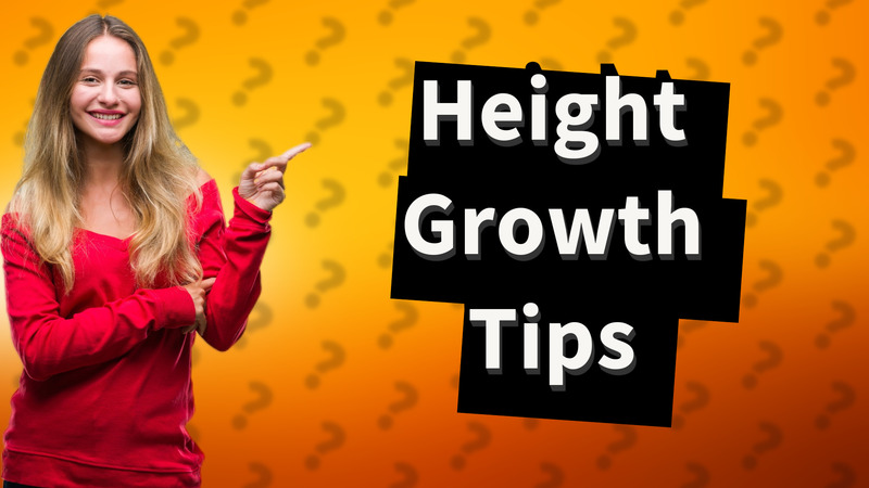 Height Growth Tips