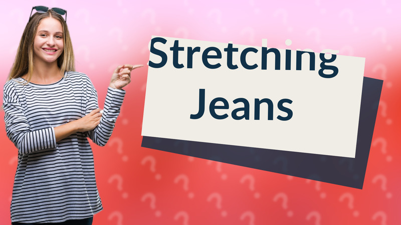 Stretching Jeans