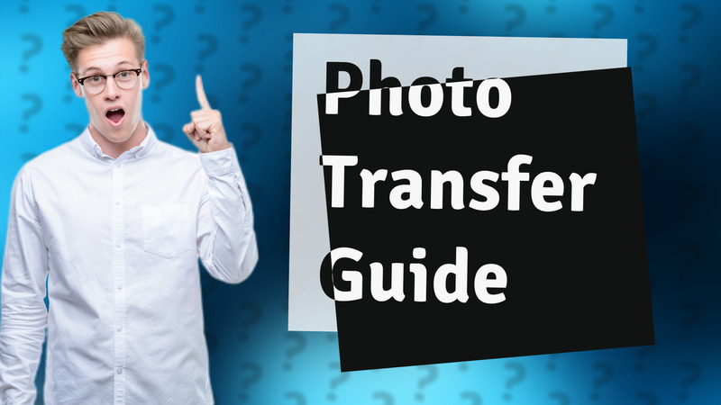 Photo Transfer Guide