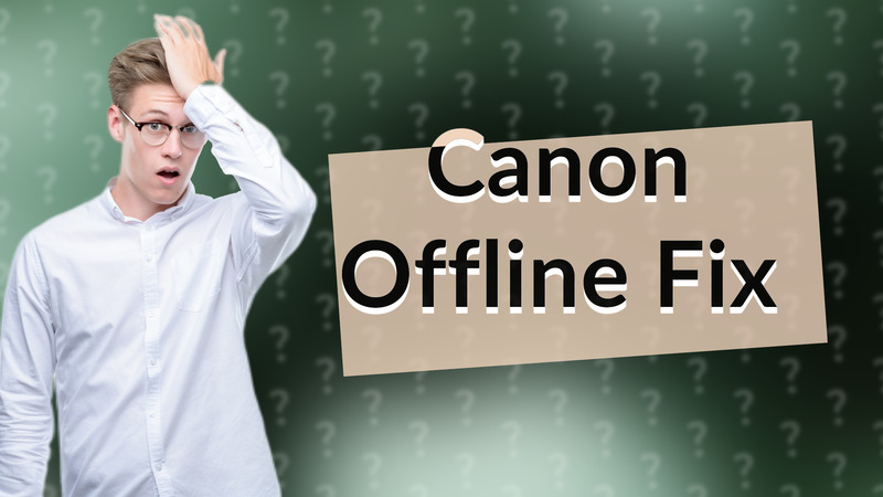 Canon Offline Fix
